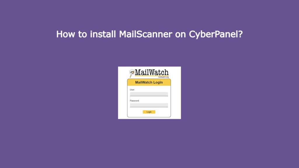 How to install MailScanner on CyberPanel?